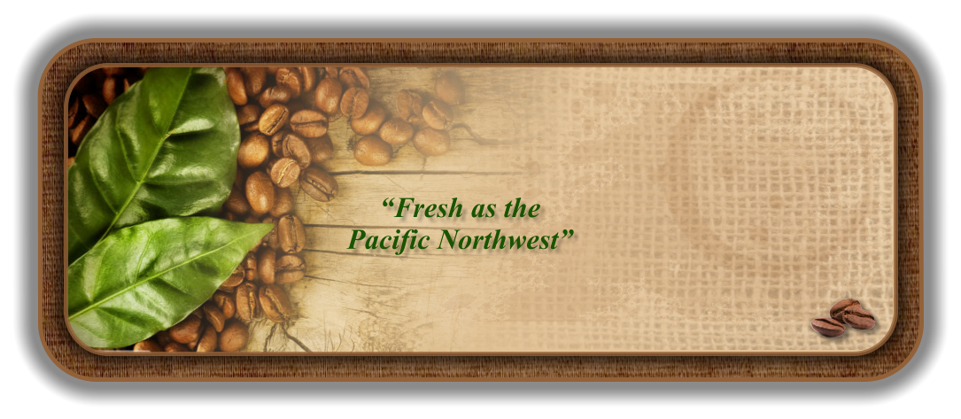 “Fresh as the Pacific Northwest”